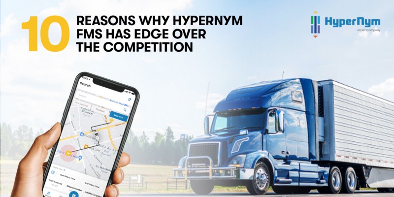 <strong>10 Reasons Why HyperNym Fleet Management System Has Edge Over The Competition</strong>